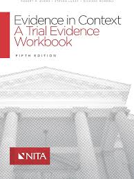 Evidence in Context - A Trial Evidence Workbook 5th