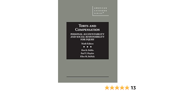 Torts and Compensation: Personal Accountability and Social Responsibility for Injury 9th