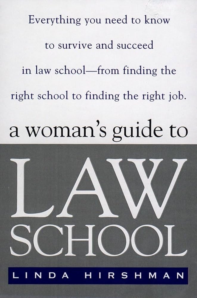A Woman's Guide to Law School