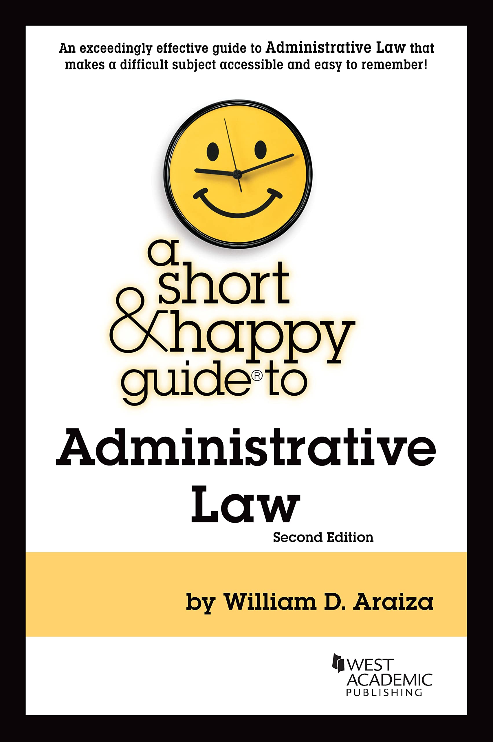 A Short & Happy Guide to Administrative Law 2nd