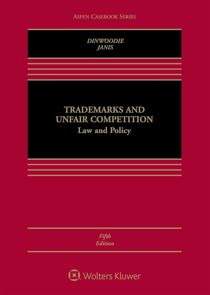 Trademarks and Unfair Competition: Law and Policy