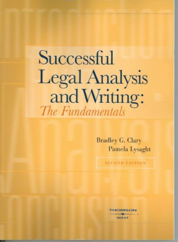 Successful Legal Analysis and Writing: The Fundamentals