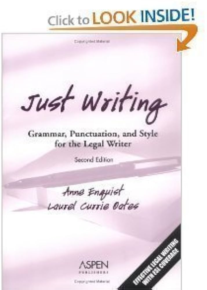 Just Writing: Grammar, Punctuation, and Style for the Legal Writer