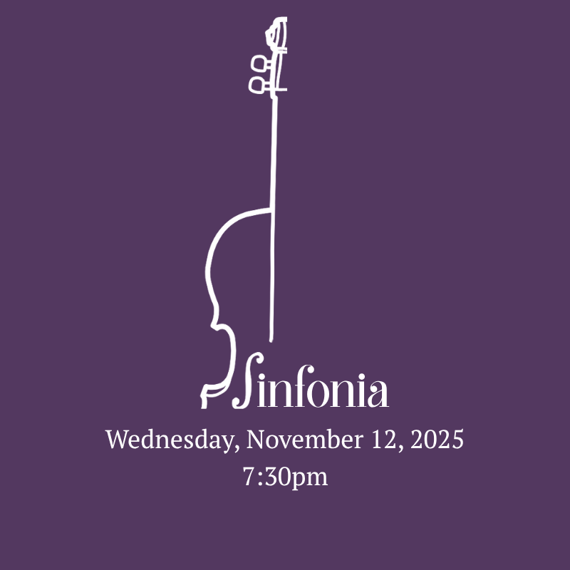 Sinfonia Concert (orchestra) | Wednesday, November 12th, 2025 | 7:30pm