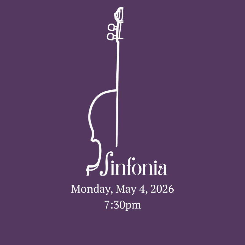 Sinfonia Concert (orchestra) | Monday, May 4th, 2026 | 7:30pm