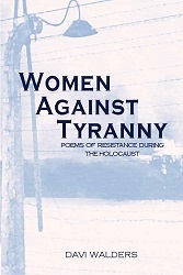 Women Against Tyranny: Poems of Resistance during the Holocaust