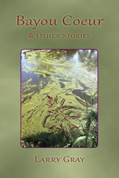 Bayou Coeur and Other Stories